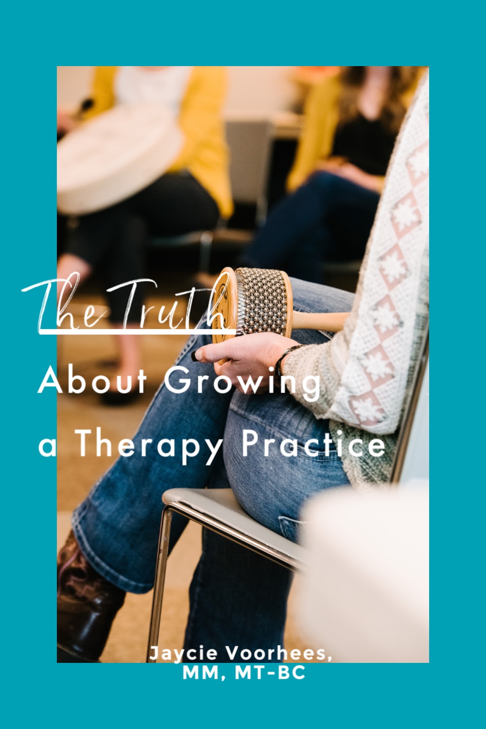 eBook: The Truth About Growing a Therapy Practice